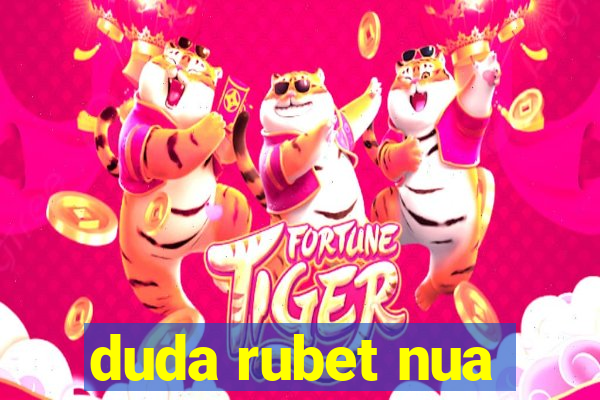 duda rubet nua